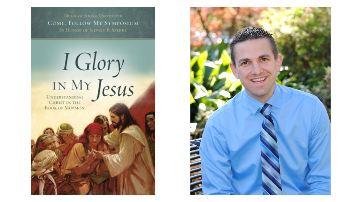 An author photo of BYU's Josh Matson next to the book cover for a volume in which he has a chapter about I AM statements of Jesus in the Book of Mormon.
