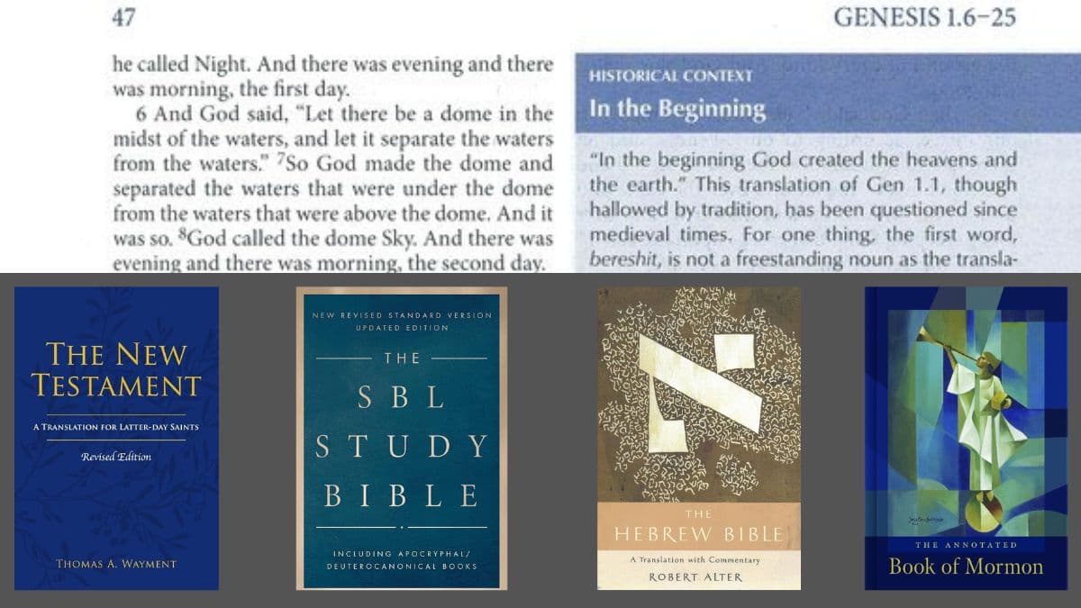 An excerpt from the SBL Study Bible translation of Genesis 1, alongside four Study Bibles, illustrating how Latter-day Saints can benefit by learning about the Bible from experts rather than relying only on the archaic King James Version.